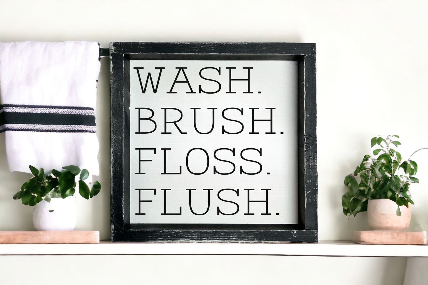 WASH BRUSH FLOSS FLUSH