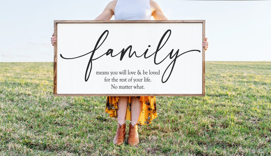 Family - you will love and be loved
