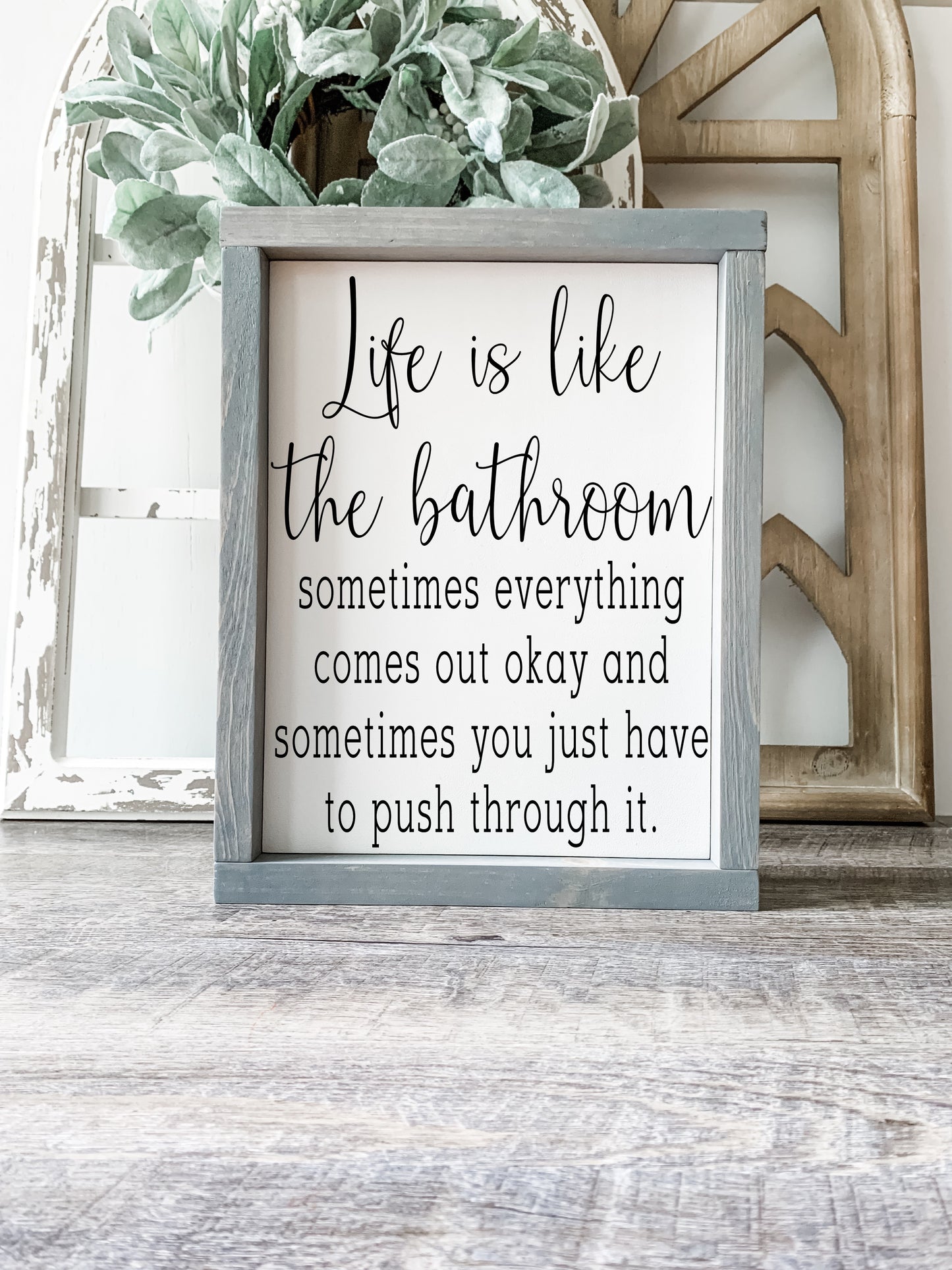 Life is like the bathroom