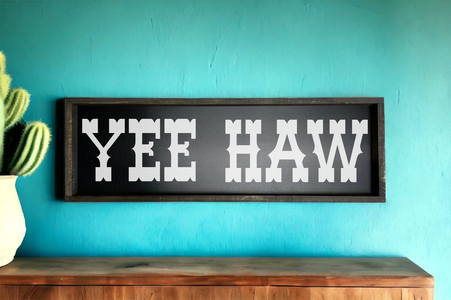 Yee Haw Sign