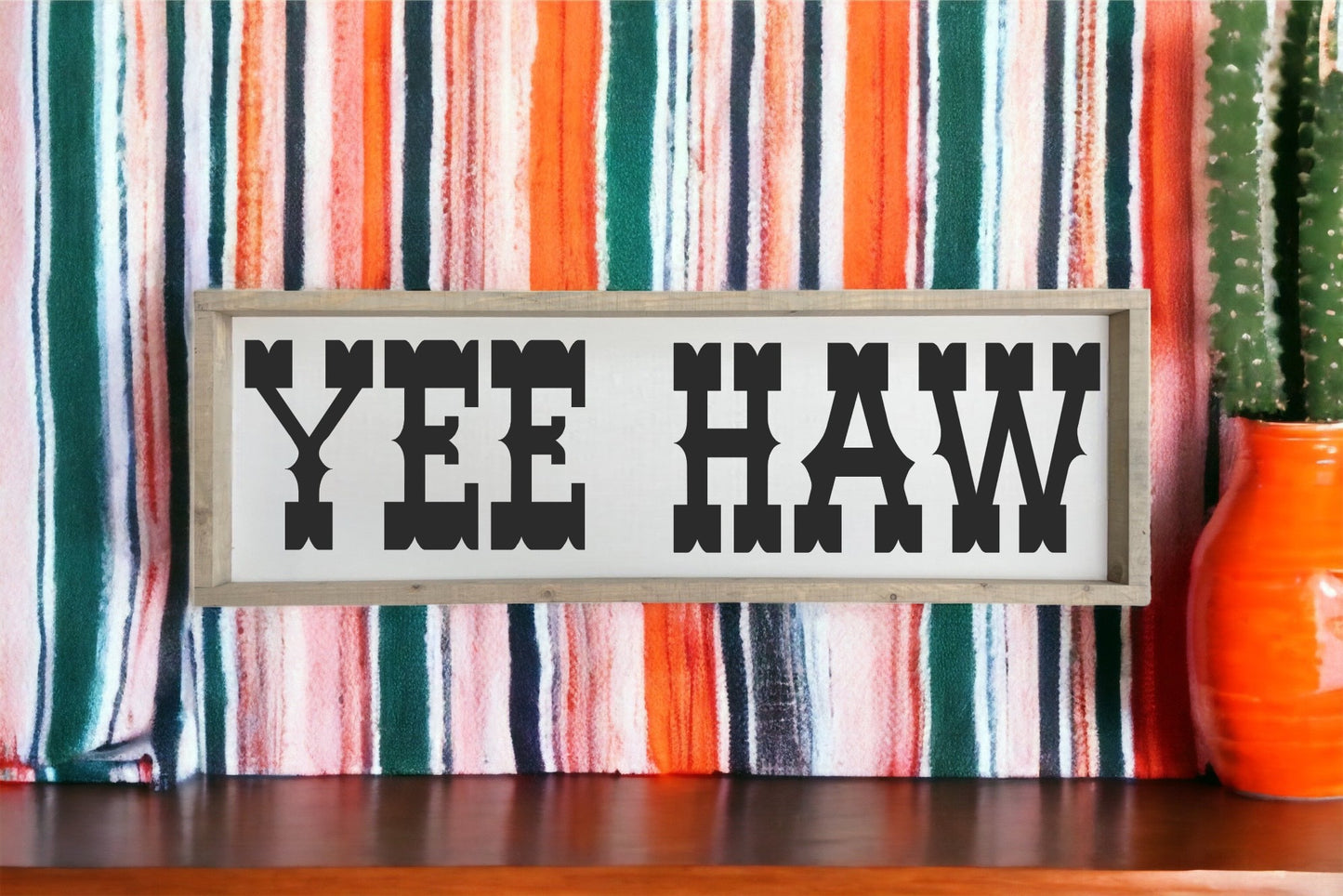 Yee Haw Sign